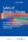Image for Safety of Biologics Therapy : Monoclonal Antibodies, Cytokines, Fusion Proteins, Hormones, Enzymes, Coagulation Proteins, Vaccines, Botulinum Toxins