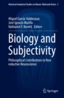 Image for Biology and subjectivity: philosophical contributions to non-reductive neuroscience