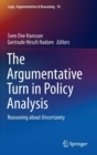 Image for The argumentative turn in policy analysis  : reasoning about uncertainty