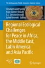 Image for Regional Ecological Challenges for Peace in Africa, the Middle East, Latin America and Asia Pacific : 5