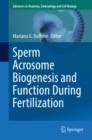 Image for Sperm Acrosome Biogenesis and Function During Fertilization