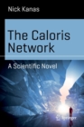 Image for The Caloris Network  : a scientific novel