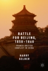Image for Battle for Beijing, 1858-1860: Franco-British Conflict in China