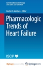 Image for Pharmacologic Trends of Heart Failure