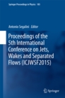 Image for Proceedings of the 5th International Conference on Jets, Wakes and Separated Flows (ICJWSF2015) : Volume 185