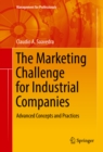 Image for Marketing Challenge for Industrial Companies: Advanced Concepts and Practices
