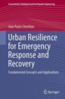 Image for Urban Resilience for Emergency Response and Recovery : Fundamental Concepts and Applications