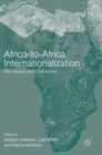Image for Africa-to-Africa internationalization  : key issues and outcomes