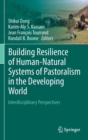 Image for Building resilience of human-natural systems of pastoralism in the developing world  : interdisciplinary perspectives