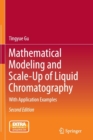 Image for Mathematical Modeling and Scale-Up of Liquid Chromatography : With Application Examples