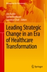 Image for Leading strategic change in an era of healthcare transformation