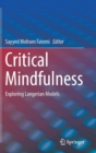 Image for Critical mindfulness  : exploring Langerian models