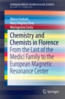 Image for Chemistry and Chemists in Florence: From the Last of the Medici Family to the European Magnetic Resonance Center