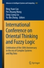 Image for International conference on oriental thinking and fuzzy logic: celebration of the 50th anniversary in the era of complex systems and big data