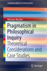 Image for Pragmatism in Philosophical Inquiry: Theoretical Considerations and Case Studies