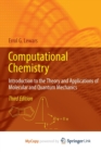 Image for Computational Chemistry : Introduction to the Theory and Applications of Molecular and Quantum Mechanics