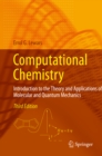 Image for Computational Chemistry: Introduction to the Theory and Applications of Molecular and Quantum Mechanics