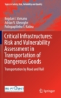 Image for Critical infrastructures  : risk and vulnerability assessment in transportation of dangerous goods