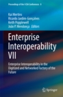 Image for Enterprise Interoperability VII: Enterprise Interoperability in the Digitized and Networked Factory of the Future