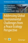 Image for Addressing Global Environmental Challenges from a Peace Ecology Perspective