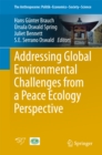 Image for Addressing Global Environmental Challenges from a Peace Ecology Perspective : 4