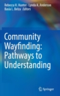Image for Community Wayfinding: Pathways to Understanding