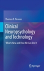 Image for Clinical neuropsychology and technology  : what&#39;s new and how we can use it