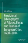 Image for Provisional bibliography of atlases, floras and faunas of European cities  : 1600-2014