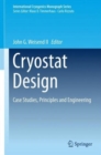 Image for Cryostat design  : case studies, principles and engineering