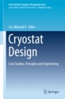 Image for Cryostat Design: Case Studies, Principles and Engineering