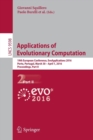 Image for Applications of evolutionary computation  : 19th European conference, EvoApplications 2016, Porto, Portugal, March 30-April 1, 2016, proceedingsPart II