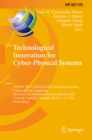Image for Technological innovation for cyber-physical systems: 7th IFIP WG 5.5/SOCOLNET Advanced Doctoral Conference on Computing, Electrical and Industrial Systems, DoCEIS 2016, Costa de Camparica, Portugal, April 11-13, 2016, proceedings : 470