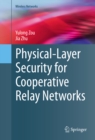 Image for Physical-Layer Security for Cooperative Relay Networks