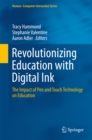 Image for Revolutionizing Education with Digital Ink: The Impact of Pen and Touch Technology on Education