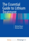 Image for The Essential Guide to Lithium Treatment