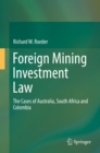 Image for Foreign Mining Investment Law: The Cases of Australia, South Africa and Colombia