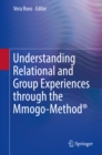 Image for Understanding Relational and Group Experiences through the Mmogo-Method(R)