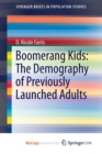 Image for Boomerang Kids: The Demography of Previously Launched Adults