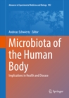 Image for Microbiota of the Human Body: Implications in Health and Disease : volume 902