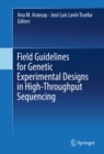 Image for Field Guidelines for Genetic Experimental Designs in High-Throughput Sequencing