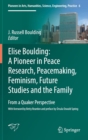 Image for Elise Boulding: A Pioneer in Peace Research, Peacemaking, Feminism, Future Studies and the Family