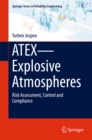 Image for ATEX-Explosive Atmospheres: Risk Assessment, Control and Compliance