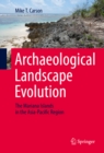 Image for Archaeological Landscape Evolution: The Mariana Islands in the Asia-Pacific Region