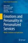 Image for Emotions and Personality in Personalized Services: Models, Evaluation and Applications