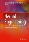 Image for Neural engineering: from advanced biomaterials to 3D fabrication techniques