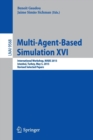 Image for Multi-Agent Based Simulation XVI  : international workshop, MABS 2015, Istanbul, Turkey, May 5, 2015, revised selected papers