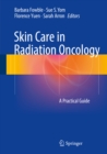 Image for Skin Care in Radiation Oncology: A Practical Guide
