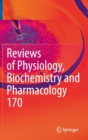 Image for Reviews of Physiology, Biochemistry and Pharmacology Vol. 170