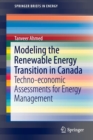 Image for Modeling the renewable energy transition in Canada  : techno-economic assessments for energy management