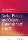 Image for Social, Political and Cultural Dimensions of Health